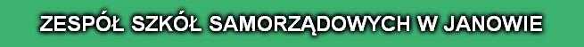 ZESPÓŁ SZKÓŁ SAMORZĄDOWYCH W JANOWIE